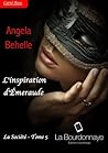 L'inspiration d'Émeraude by Angela Behelle