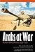 Arabs at War: Military Effectiveness, 1948-1991