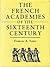 The French Academies of the Sixteenth Century