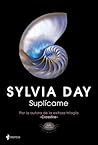 Suplícame by Sylvia Day