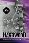Home Sweet Hardwood by Pat McKinzie-Lechault