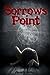 Sorrow's Point by Danielle DeVor Sorrow's Point by Danielle DeVor