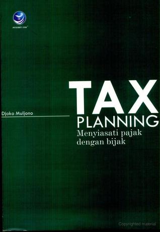 Tax Planning: Menyiasati Pajak dengan Bijak