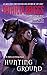 Hunting Ground (Alpha & Omega, #2) by Patricia Briggs