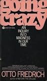 Going crazy: An inquiry into madness in our time