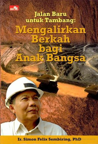 Jalan Baru Untuk Tambang: Mengalirkah Berkah Bagi Anak Bangsa