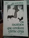 Os meninos que comiam carne crua Os meninos que comiam carne crua