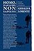 Homo, 99 and 44/100% Nonsapiens by Gerald B. Lorentz
