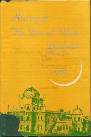 History of the Dar Al Ulum Deoband Volume One 1980