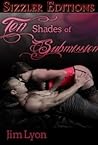 Ten Shades of Submission by Jim   Lyon