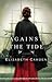 Against the Tide by Elizabeth Camden