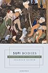 sufi-bodies-religion-and-society-in-medieval-islam