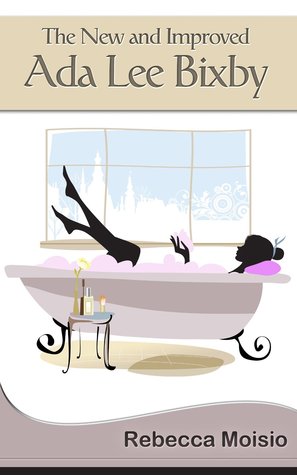The New and Improved Ada Lee Bixby (Kindle Edition)