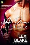 A Dom is Forever by Lexi Blake