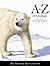 A to Z of Animals: An Anima...