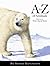 A to Z of Animals: An Animal Expedition