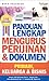 Panduan Lengkap Mengurus Segala Dokumen: Perijinan, Pribadi, Keluarga, Bisnis & Pendidikan
