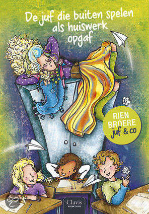 De juf die buiten spelen als huiswerk opgaf (Juf & Co, #1)