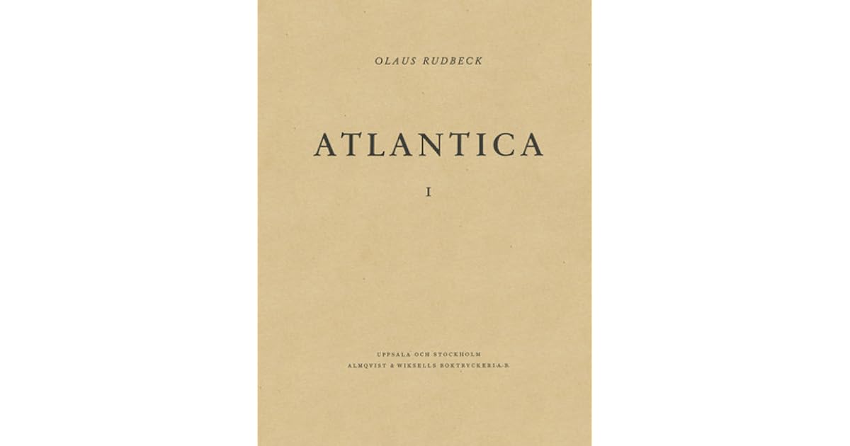 atlantica-i-olf-rudbecks-atland-eller-manheim-by-olaus-rudbeck