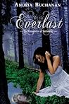 Everlast by Andria Buchanan