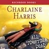 All Together Dead by Charlaine Harris All Together Dead by Charlaine Harris