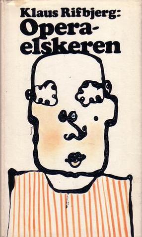 Operaelskeren (Ny dansk litteratur) (Danish Edition)