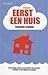 Eerst een huis