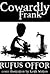Cowardly Frank