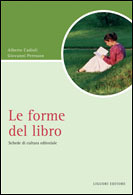 Le forme del libro. Schede di cultura editoriale