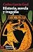 Historia, novela y tragedia