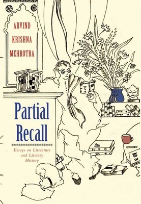 Partial Recall: Essays on Literature and Literary History