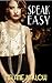 Speak Easy (Speak Easy, #1)