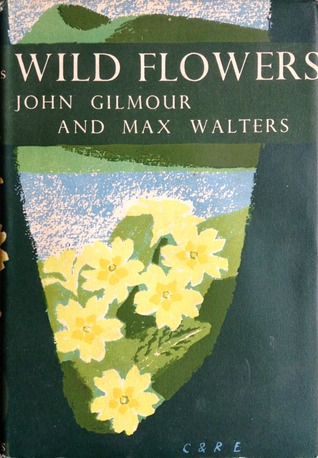 Wild Flowers: Botanising In Britain  (New Naturalist, #5)