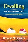 Dwelling in Possibility: Searching for the Soul of Shelter