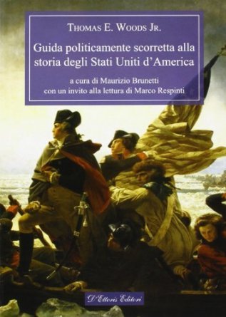Guida politicamente scorretta alla storia degli Stati Uniti d'America