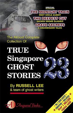 True Singapore Ghost Stories : Book 23