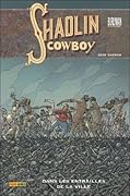 Shaolin Cowboy tome 3
