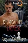 Dragon Tamer by Skye Dragen Dragon Tamer by Skye Dragen