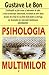 Psihologia mulțimilor by Gustave Le Bon