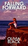Falling Forward by Olivia Black