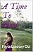 A Time to Heal by Fayla Lindsey Ott