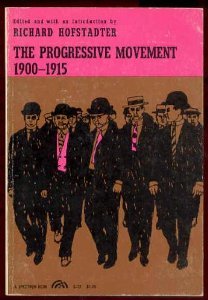 The Progressive Movement: 1900-1915 (Touchstone Book)