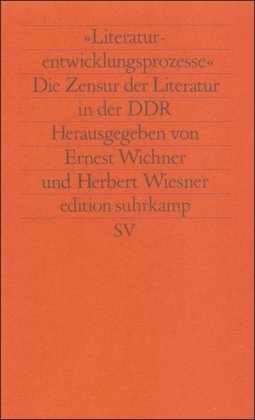 »Literaturentwicklungsprozesse«: Die Zensur der Literatur in der DDR (Paperback)