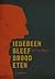 Iedereen bleef brood eten