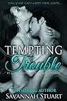 Tempting Trouble by Savannah Stuart