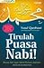 Tirulah Puasa Nabi! Resep Ilahi agar Sehat Ruhani - Jasmani