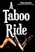 A Taboo Ride