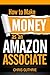 How to Make Money as an Amazon Associate
