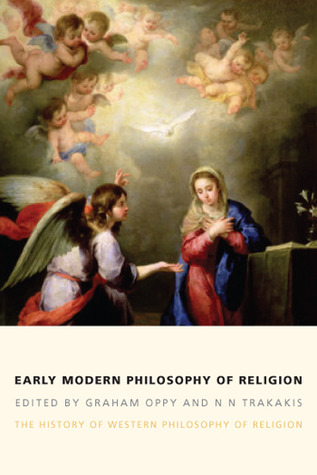 The History of Western Philosophy of Religion, Volume 3: Early Modern Philosophy of Religion