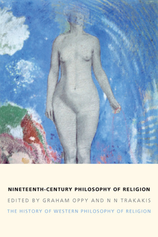 The History of Western Philosophy of Religion, Volume 4: Nineteenth-Century Philosophy of Religion